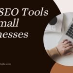 Best SEO Tools for Small Businesses