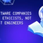 Why Software Companies Need AI Ethicists, Not Just Engineers